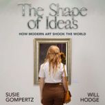 The Shape of Ideas, Susie Gompertz