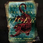 Darkness Calls the Tiger, Janyre Tromp