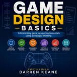 Game Design Basics Think Like a Deve..., Darren Keane