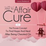The After an Affair Cure 2 in 1, Laura Redmond