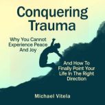Conquering Trauma, Michael Vitela