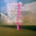 A Country of Strangers, D. Nurkse