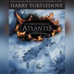 The United States of Atlantis A Novel of Alternate History, Harry Turtledove