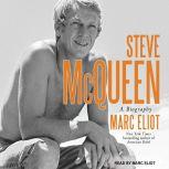 Steve McQueen A Biography, Marc Eliot