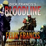 Dick Francis's Bloodline, Felix Francis