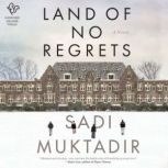 Land of No Regrets, Sadi Muktadir