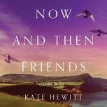 Now and Then Friends, Kate Hewitt