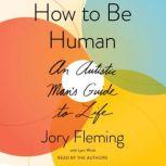 How to Be Human, Jory Fleming