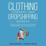Clothing Company and Dropshipping Bun..., Taylor Mansfield
