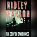 The Body of David Hayes, Ridley Pearson