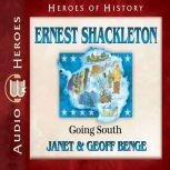 Ernest Shackleton Going South, Janet Benge