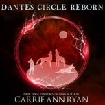 Dantes Circle Reborn, Carrie Ann Ryan