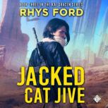 Jacked Cat Jive, Rhys Ford