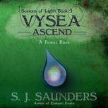 Vysea Ascend, S.J. Saunders