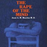 The Rape of the Mind, Joost Meerloo