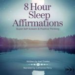 8 Hour Sleep Affirmations Super Self..., Joel Thielke