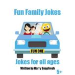 Fun Family Jokes, Harry Snapfresh