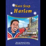 Next Stop, Harlem, Samuel D. Gorey