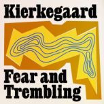 Fear and Trembling, Sren Kierkegaard