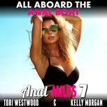 All Aboard the Anal Boat : Anal MILFs 7 (First Time Anal Virgin MILF Erotica), Tori Westwood