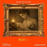To F, Edgar Allan Poe