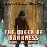 The Queen of Darkness, Eoghan R. Cunningham
