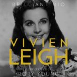 Vivien Leigh, Brilliant Bio