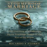 Stormproof Marriage, Ricardo F Flores