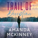 Trail of Deception, Amanda McKinney