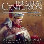 The Great Centurion A Historic LitRPG Fantasy, Angelus Maximus