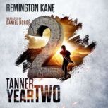 Tanner Year Two, Remington Kane