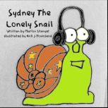 Sydney The Lonely Snail, Martin Stanyer