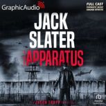 The Apparatus Dramatized Adaptation..., Jack Slater