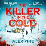 The Killer in the Cold, Alex Pine