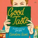 Good Taste, Caroline Scott