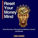 Reset Your Money Mind, Lena Lorenzi