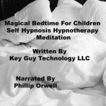 Magical Bedtime For Children Self Hyp..., Key Guy Technology LLC