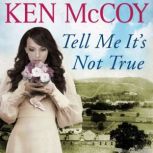 Tell Me Its Not True, Ken McCoy