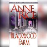 Blackwood Farm The Vampire Chronicles, Anne Rice