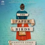 The Paper Birds, Jeanette Lynes