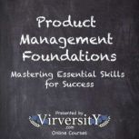 Product Management Foundations, Virversity Online Courses
