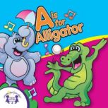 A Is For Alligator, Kim Mitzo Thompson