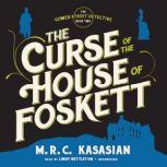 The Curse of the House of Foskett, M. R. C. Kasasian
