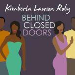 Behind Closed Doors, Kimberla Lawson Roby