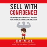 Sell with Confidence!, Barry Watson