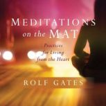 Meditations on the Mat, Rolf Gates