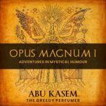 Opus Magnum I, Abu Kasem