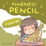 Kindness Pencil  I Can Do, Aaron Chandler
