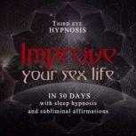 Improve your sex life in 30 days, Third eye hypnosis