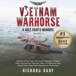 Vietnam Warhorse A Huey Pilots Memo..., Richard Guay